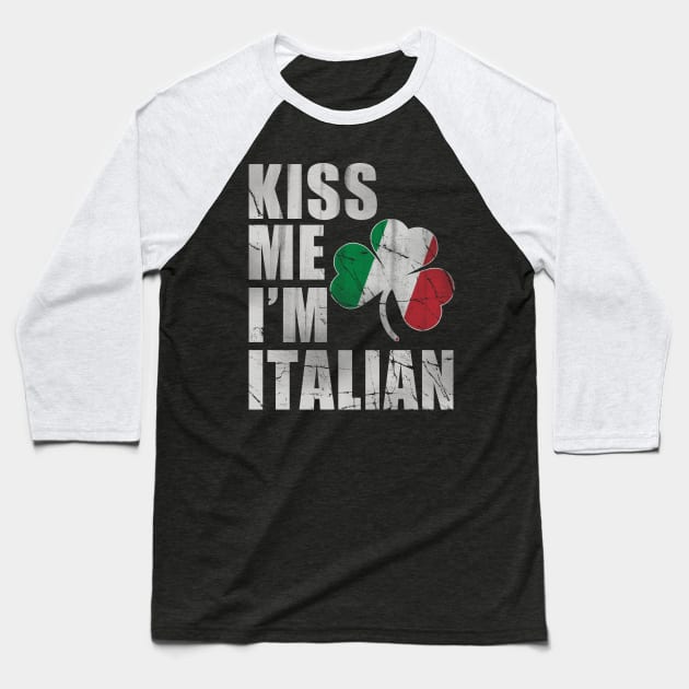 Kiss Me I'm Italian Baseball T-Shirt by E